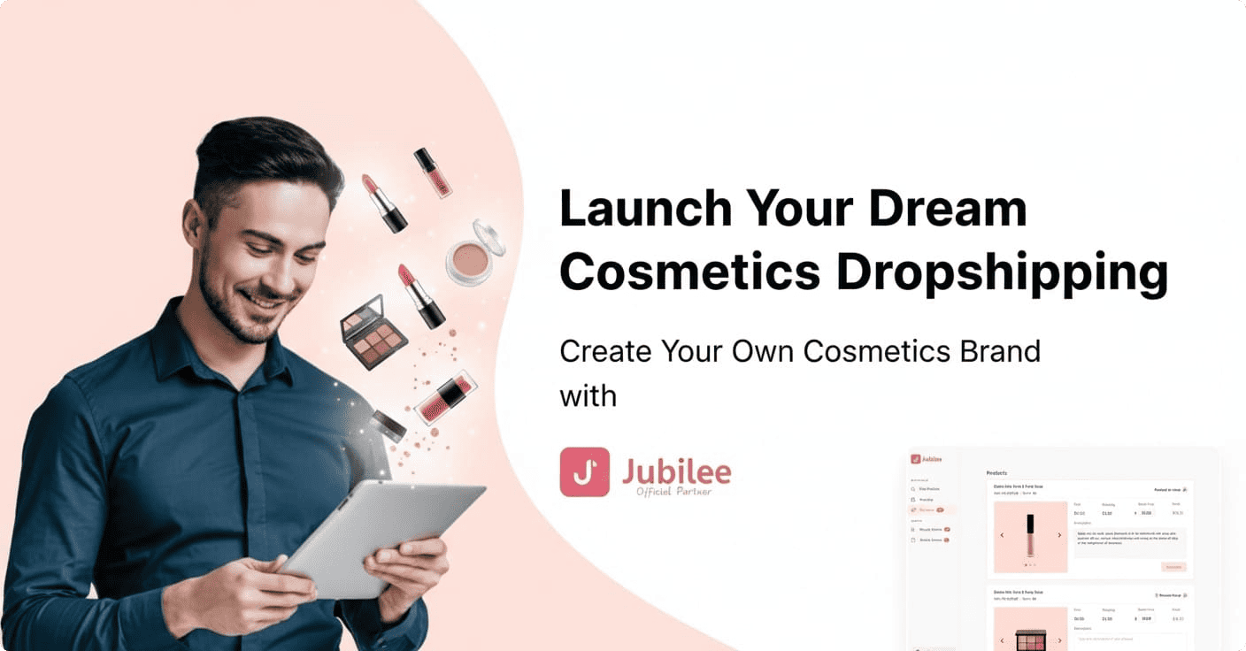 Заголовок 3 Launching a Cosmetics Brand: Launch your dream cosmetics dropshipping brand with Jubilee Official Partner